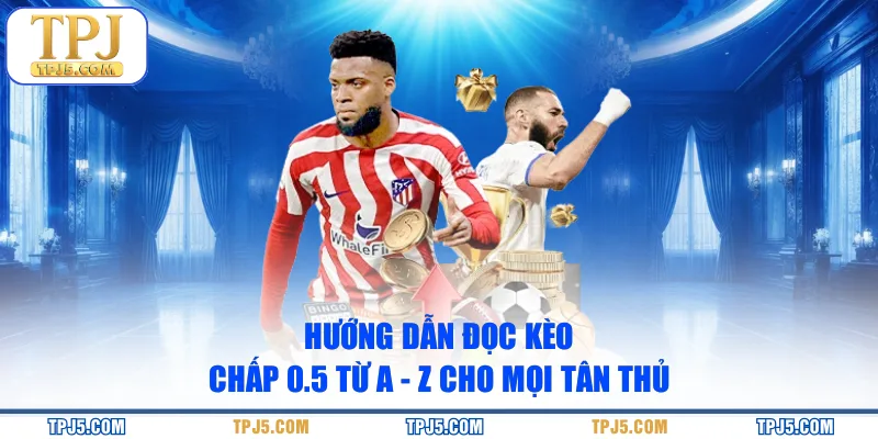 Kèo chấp 0.5