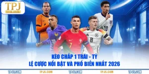 Kèo chấp 1 trái