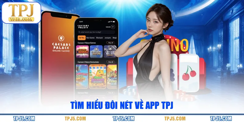 Tìm hiểu đôi nét về app TPj
