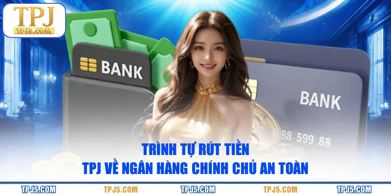rút tiền TPj